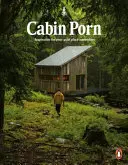 Porno en la cabaña - Inspiración para su lugar tranquilo en algún sitio - Cabin Porn - Inspiration for Your Quiet Place Somewhere