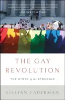 La revolución gay: La historia de la lucha - The Gay Revolution: The Story of the Struggle