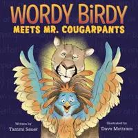 Wordy Birdy conoce al Sr. Pantalones de puma - Wordy Birdy Meets Mr. Cougarpants