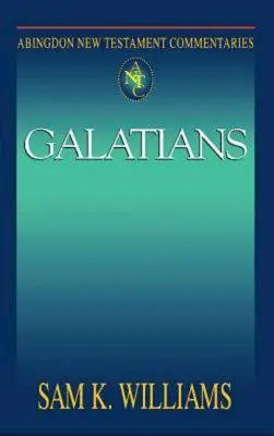 Comentarios de Abingdon sobre el Nuevo Testamento: Gálatas - Abingdon New Testament Commentaries: Galatians