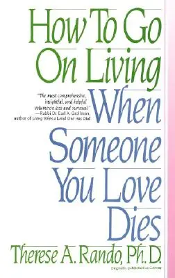 Cómo seguir viviendo cuando muere un ser querido - How to Go on Living When Someone You Love Dies