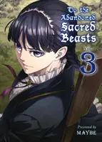 A las bestias sagradas abandonadas, volumen 3 - To the Abandoned Sacred Beasts, Volume 3