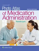 Atlas fotográfico Lippincott de administración de medicamentos - Lippincott Photo Atlas of Medication Administration