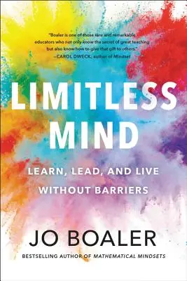 Mente sin límites: Aprender, liderar y vivir sin barreras - Limitless Mind: Learn, Lead, and Live Without Barriers