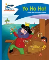 Planeta Lector - ¡Yo Ho Ho! - Azul Comet Street Kids - Reading Planet - Yo Ho Ho! - Blue: Comet Street Kids