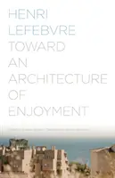 Hacia una arquitectura del disfrute - Toward an Architecture of Enjoyment