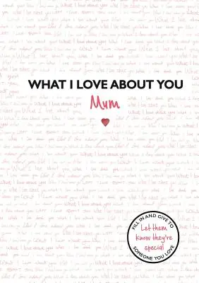 Lo que me gusta de ti Mamá - What I Love about You: Mum