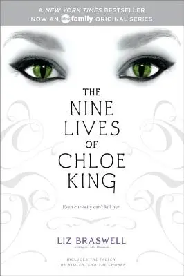 Las nueve vidas de Chloe King: Los Caídos; Los Robados; Los Elegidos - The Nine Lives of Chloe King: The Fallen; The Stolen; The Chosen