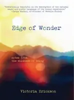 Al filo de la maravilla: Notas desde lo salvaje del ser - Edge of Wonder: Notes from the Wildness of Being