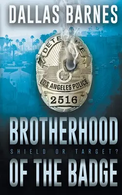 La Hermandad de la Insignia: Una novela de acción contemporánea de la policía de Los Ángeles - Brotherhood of the Badge: A Contemporary LAPD Action Novel