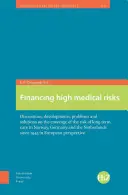 Financiación de los altos riesgos médicos: Debates, desarrollos, problemas y soluciones sobre la cobertura del riesgo de dependencia en Noruega, Alemania y España. - Financing High Medical Risks: Discussions, Developments, Problems and Solutions on the Coverage of the Risk of Long-Term Care in Norway, Germany and