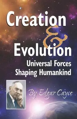 Creación y evolución: Fuerzas universales que dan forma a la humanidad - Creation & Evolution: Universal Forces Shaping Humankind