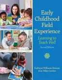 Experiencia de campo en la primera infancia: Aprender a enseñar bien - Early Childhood Field Experience: Learning to Teach Well