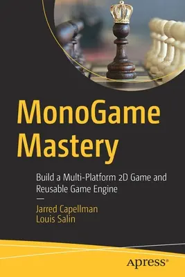 Monogame Mastery: Construye un Juego 2D Multiplataforma y un Motor de Juego Reutilizable - Monogame Mastery: Build a Multi-Platform 2D Game and Reusable Game Engine