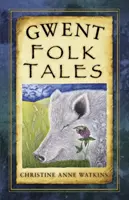 Cuentos populares de Gwent - Gwent Folk Tales