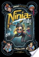 Ninja-rella - Una novela gráfica - Ninja-rella - A Graphic Novel