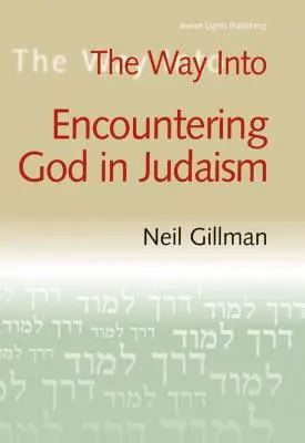 El camino hacia el encuentro con Dios en el judaísmo - The Way Into Encountering God in Judaism