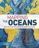 La cartografía de los océanos - Descubrir el mundo bajo nuestros mares - Mapping the Oceans - Discovering the World Beneath Our Seas