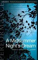 Sueño de una noche de verano: Arden Performance Editions - A Midsummer Night's Dream: Arden Performance Editions