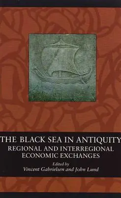 El Mar Negro en la Antigüedad: Intercambios económicos regionales e interregionales - The Black Sea in Antiquity: Regional and Interregional Economic Exchanges