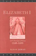 Isabel I y la política exterior, 1558-1603 - Elizabeth I and Foreign Policy, 1558-1603