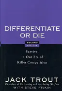 Diferenciarse o Morir: Sobrevivir en Nuestra Era de Competencia Asesina - Differentiate or Die: Survival in Our Era of Killer Competition