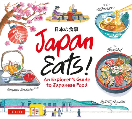 Japón come: Guía del explorador de la comida japonesa - Japan Eats!: An Explorer's Guide to Japanese Food