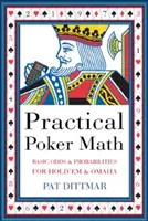 Matemáticas prácticas del póquer: Probabilidades básicas para Hold'em y Omaha - Practical Poker Math: Basic Odds and Probabilities for Hold'em and Omaha