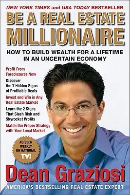 Sea millonario en el sector inmobiliario: Cómo crear riqueza para toda la vida en una economía incierta - Be a Real Estate Millionaire: How to Build Wealth for a Lifetime in an Uncertain Economy