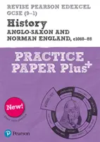 Pearson REVISE Edexcel GCSE History Anglo-Saxon and Norman England Practice Paper Plus - for home learning, 2021 assessments and 2022 exams