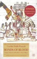 Lazos de sangre: Género, ciclo vital y sacrificio en la cultura azteca - Bonds of Blood: Gender, Lifecycle, and Sacrifice in Aztec Culture