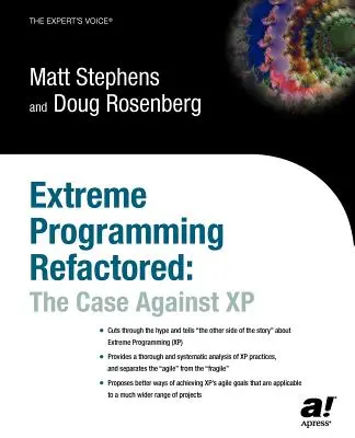 Extreme Programming Refactored: Los argumentos en contra de XP - Extreme Programming Refactored: The Case Against XP