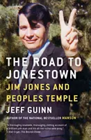 El camino a Jonestown: Jim Jones y el Templo del Pueblo - The Road to Jonestown: Jim Jones and Peoples Temple