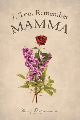 Yo también me acuerdo de mamá - I, Too, Remember Mamma