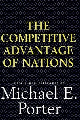 La ventaja competitiva de las naciones - Competitive Advantage of Nations