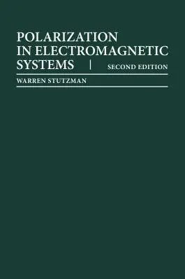 Polarización en sistemas electromagnéticos, segunda edición - Polarization in Electromagnetic Systems, Second Edition