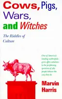 Vacas, cerdos, guerras y brujas: Los enigmas de la cultura - Cows, Pigs, Wars, and Witches: The Riddles of Culture