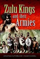 Los reyes zulúes y sus ejércitos - Zulu Kings and Their Armies