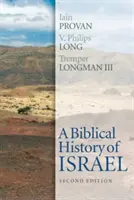 Historia bíblica de Israel, segunda edición - A Biblical History of Israel, Second Edition