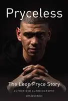 Pryceless - The Leon Pryce Story - Autobiografía autorizada - Pryceless - The Leon Pryce Story - Authorised Autobiography