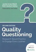 Preguntas de calidad: Prácticas basadas en la investigación para implicar a todos los alumnos - Quality Questioning: Research-Based Practice to Engage Every Learner