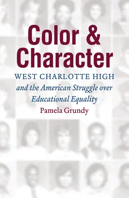 Color y carácter: West Charlotte High y la lucha americana por la igualdad educativa - Color and Character: West Charlotte High and the American Struggle over Educational Equality