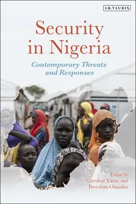 Seguridad en Nigeria: Amenazas y respuestas contemporáneas - Security in Nigeria: Contemporary Threats and Responses