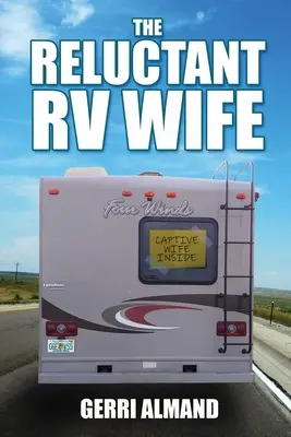 La reacia esposa de la caravana - The Reluctant RV Wife