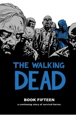 The Walking Dead Libro 15 - The Walking Dead Book 15