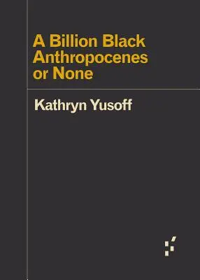 Mil millones de antropocenos negros o ninguno - A Billion Black Anthropocenes or None