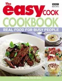 Easy Cookbook - Comida de verdad para gente ocupada - Easy Cook Cookbook - Real food for busy people