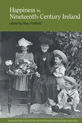 La felicidad en la Irlanda del siglo XIX - Happiness in Nineteenth-Century Ireland