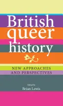 Historia queer británica: Nuevos enfoques y perspectivas - British queer history: New approaches and perspectives