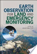 Observación de la Tierra para la vigilancia terrestre y de emergencias - Earth Observation for Land and Emergency Monitoring